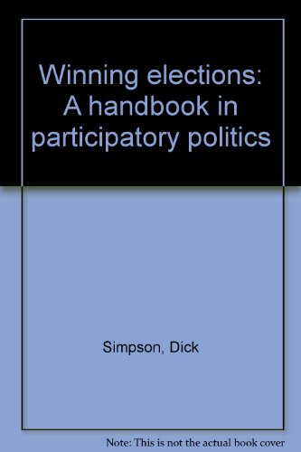 Winning elections: a handbook in participatory politics