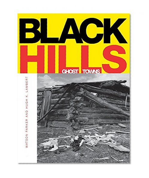 Black Hills Ghost Towns