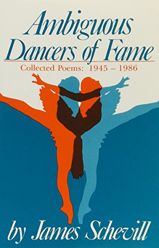 Ambiguous Dancers Of Fame: Collected Poems 1945-1986