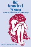 Wounded Woman: Healing the Father-Daughter Relationship