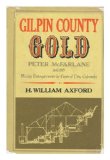 Gilpin County gold: Peter McFarlane, 1848-1929, mining entrepreneur in Central City, Colorado