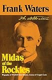 Midas of the Rockies: The Story of Stratton & Cripple Creek (Story of Stratton and Cripple Creek)