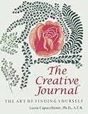 The Creative Journal: The Art of Finding Yourself