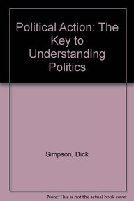 Political Action: Key To Understanding Politics