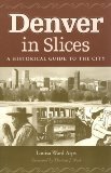 Denver In Slices