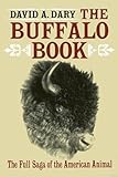 Buffalo Book: The Full Saga Of The American Animal