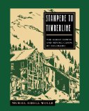 Stampede To Timberline: Ghost Towns & Mining