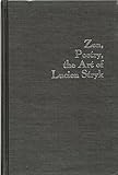 Zen, Poetry, the Art Of Lucien Stryk