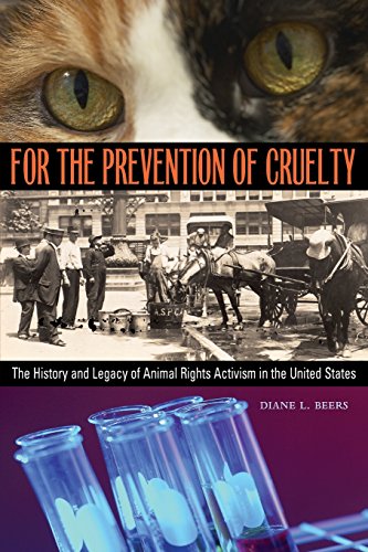 Book Cover For the Prevention of Cruelty: The History and Legacy of Animal Rights Activism in the United States