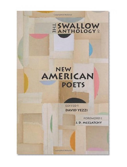 The Swallow Anthology of New American Poets