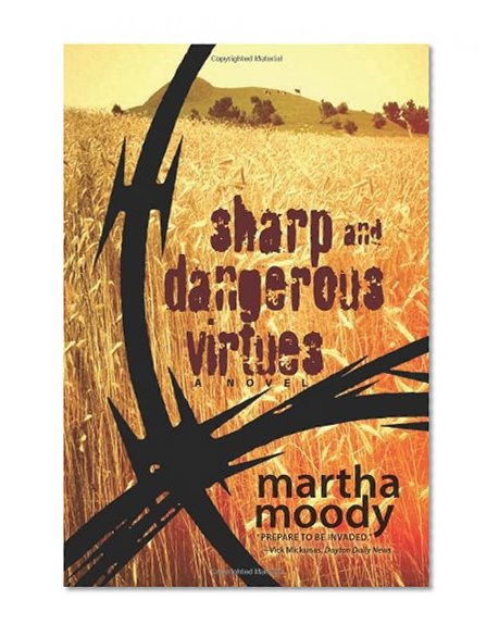 Sharp and Dangerous Virtues: A Novel