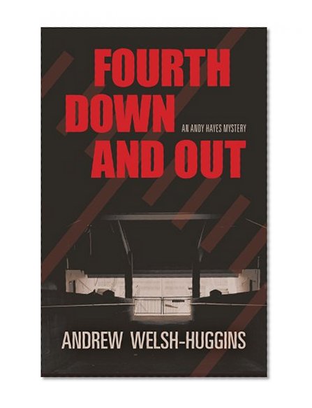 Fourth Down and Out: An Andy Hayes Mystery (Andy Hayes Mysteries)