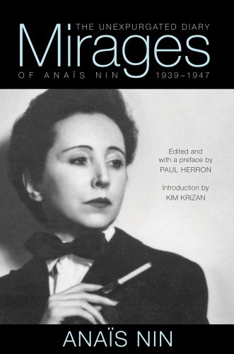 Mirages: The Unexpurgated Diary of AnaÃ¯s Nin, 1939â€“1947