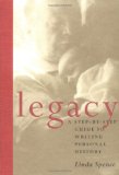 Legacy: A Step-By-Step Guide To Writing Personal History