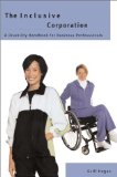 The Inclusive Corporation: A Disability Handbook for Business Professionals