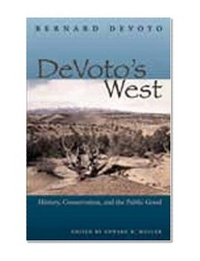 DeVoto's West: History, Conservation, and the Public Good