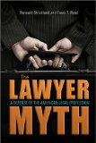 The Lawyer Myth: A Defense of the American Legal Profession