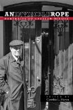 An Invisible Rope: Portraits of Czeslaw Milosz
