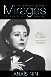 Mirages: The Unexpurgated Diary of AnaÃ¯s Nin, 1939â€“1947