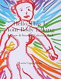 Hello, This Is Your Body Talking: A Draw-It-Yourself Coloring Book (Draw-It-Yourself Coloring Books)