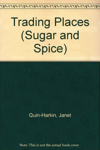 TRADING PLACES (Sugar and Spice)