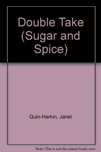 DOUBLE TAKE (Sugar and Spice)