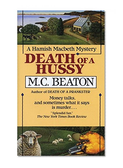 Death of a Hussy (Hamish Macbeth Mysteries, No. 5)