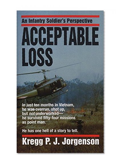 Acceptable Loss: An Infantry Soldier's Perspective