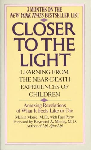 Closer to the Light (Learning from the Near-Death Experiences of Children)