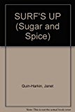 SURF'S UP (Sugar and Spice)
