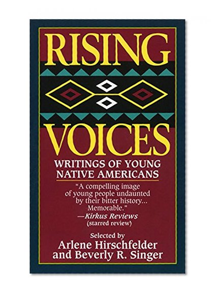 Rising Voices: Writings of Young Native Americans