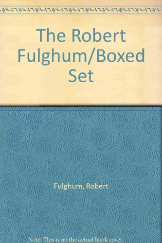 The Robert Fulghum/Boxed Set