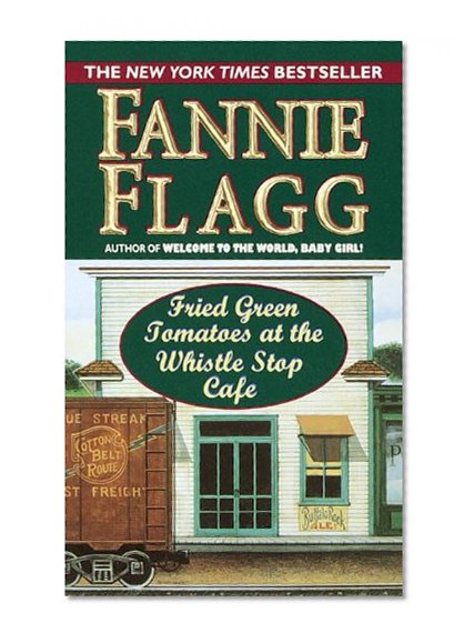 Fried Green Tomatoes at the Whistlestop Cafe