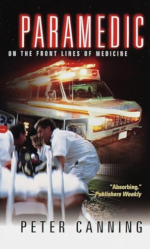 Paramedic: On the Front Lines of Medicine