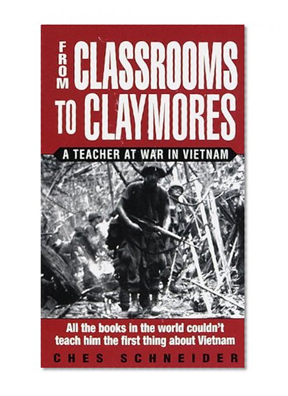 From Classrooms to Claymores: A Teacher at War in Vietnam