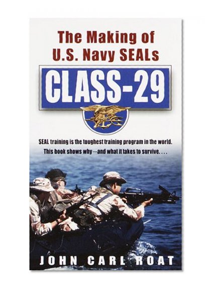 Class-29: The Making of U.S. Navy SEALs
