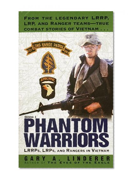 Book Cover Phantom Warriors: Book I: LRRPs, LRPs, and Rangers in Vietnam