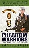 Phantom Warriors: Book I: LRRPs, LRPs, and Rangers in Vietnam