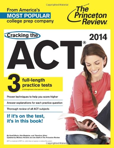 Cracking the ACT with 3 Practice Tests, 2014 Edition (College Test Preparation)