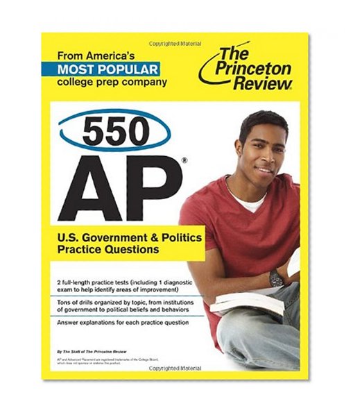 550 AP U.S. Government & Politics Practice Questions (College Test Preparation)