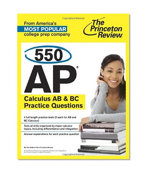 550 AP Calculus AB & BC Practice Questions (College Test Preparation)