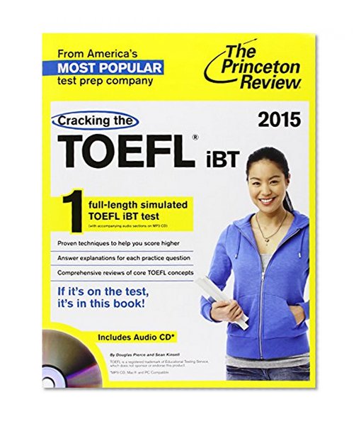 Cracking the TOEFL iBT with Audio CD, 2015 Edition (College Test Preparation)