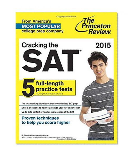 Cracking the SAT with 5 Practice Tests, 2015 Edition (College Test Preparation)