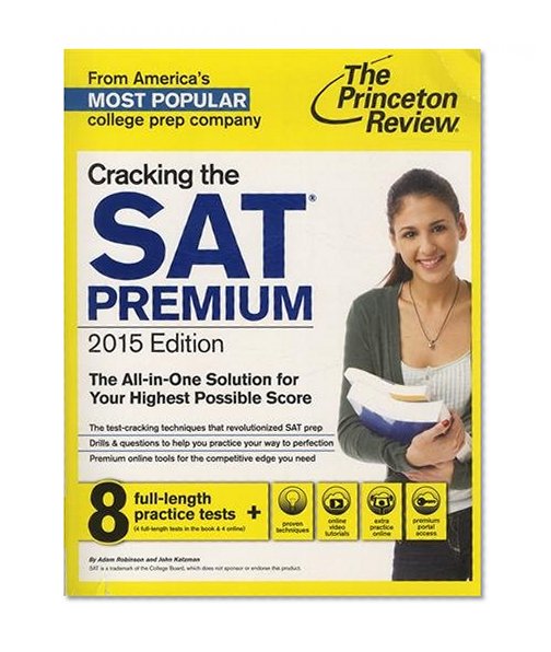 Cracking the SAT Premium Edition with 8 Practice Tests, 2015 (College Test Preparation)