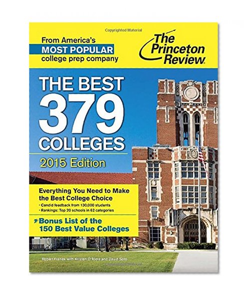 The Best 379 Colleges, 2015 Edition (College Admissions Guides)
