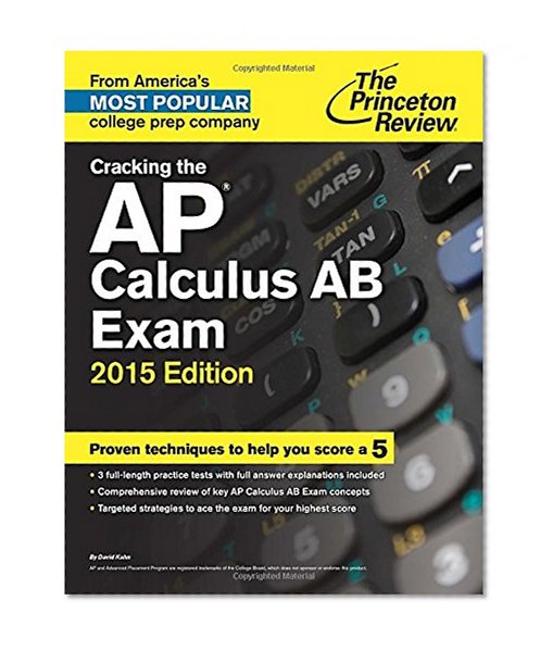 Cracking the AP Calculus AB Exam, 2015 Edition