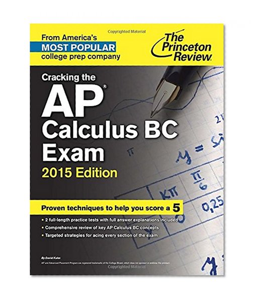 Cracking the AP Calculus BC Exam, 2015 Edition (College Test Preparation)