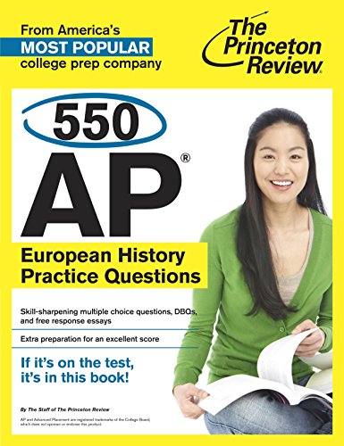 550 AP European History Practice Questions (College Test Preparation)