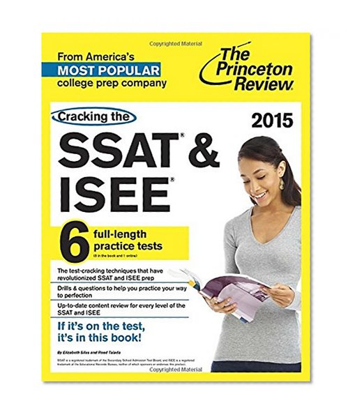 Cracking the SSAT & ISEE, 2015 Edition (Private Test Preparation)