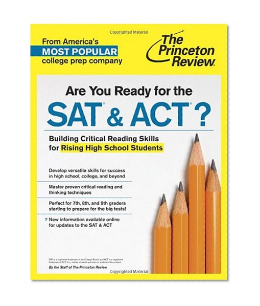 Are You Ready for the SAT & ACT?: Building Critical Reading Skills for Rising High School Students (College Test Preparation)